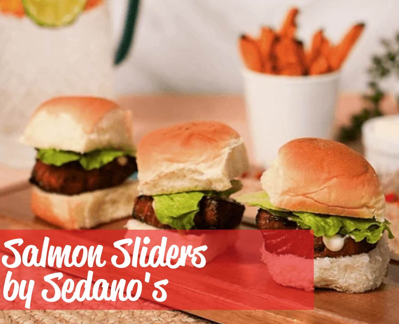 Salmon Sliders by Sedano's